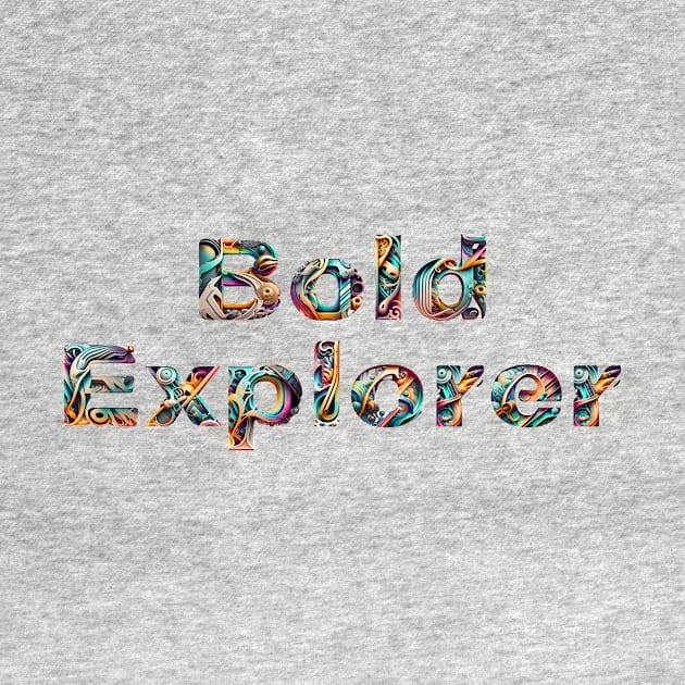 Bold Explorer by trubble